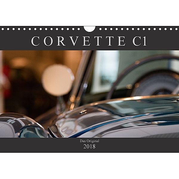 Corvette C1 - Das Original (Wandkalender 2018 DIN A4 quer), Peter Schürholz