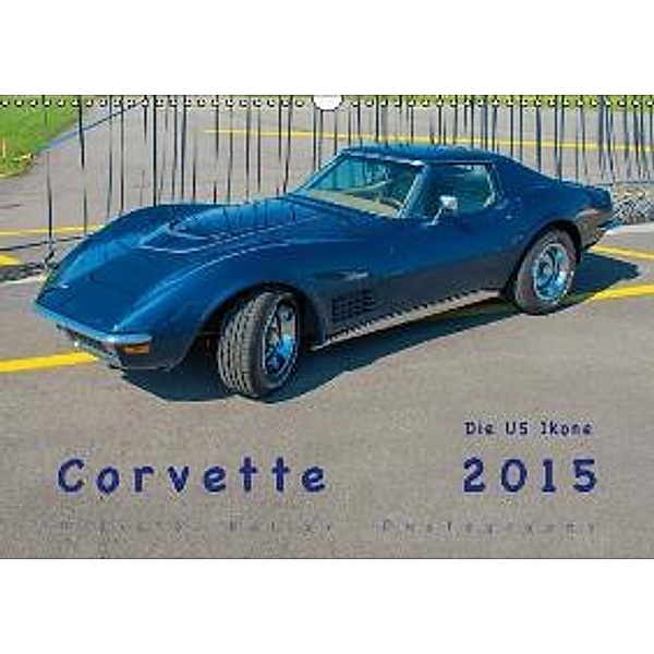 Corvette Die US Ikone - 2015CH-Version (Wandkalender 2015 DIN A3 quer), Alois J. Koller