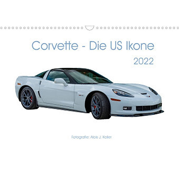 Corvette - Die US Ikone 2022CH-Version  (Wandkalender 2022 DIN A3 quer), Alois J. Koller