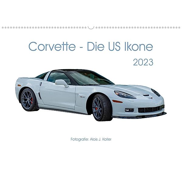 Corvette - Die US Ikone 2023CH-Version  (Wandkalender 2023 DIN A2 quer), Alois J. Koller
