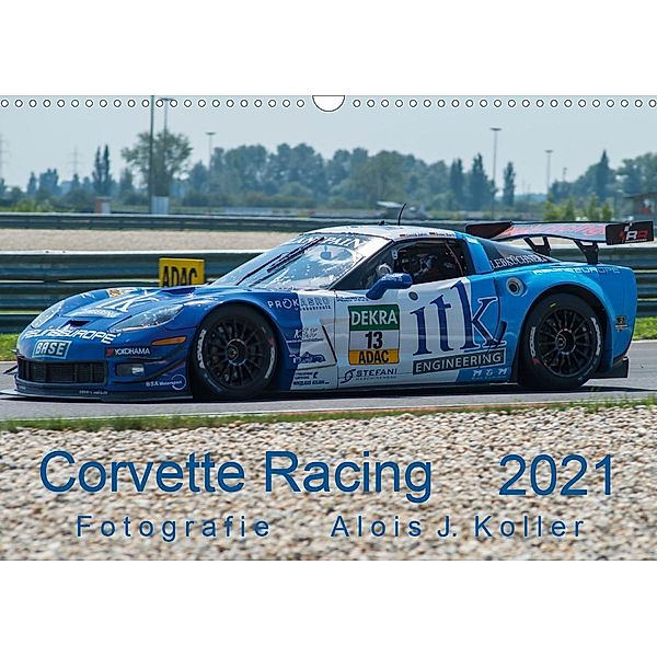 Corvette Racing 2021CH-Version (Wandkalender 2021 DIN A3 quer), Alois J. Koller