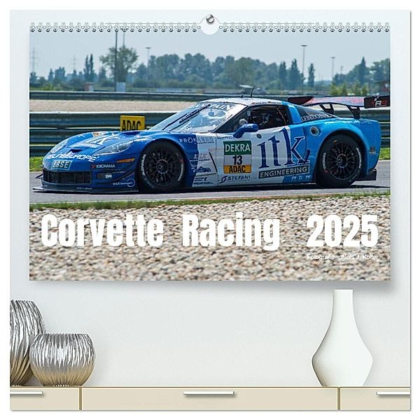 Corvette Racing 2025 (hochwertiger Premium Wandkalender 2025 DIN A2 quer), Kunstdruck in Hochglanz, Calvendo, Alois J. Koller