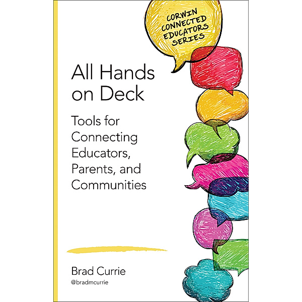 Corwin Connected Educators Series: All Hands on Deck, Brad M. Currie