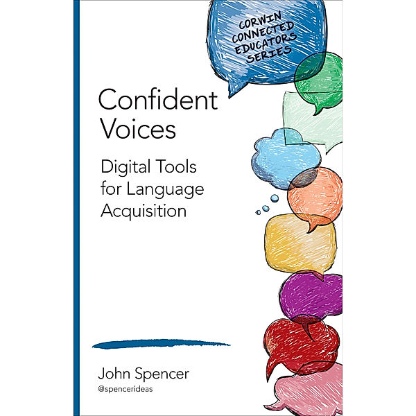 Corwin Connected Educators Series: Confident Voices, John T. Spencer