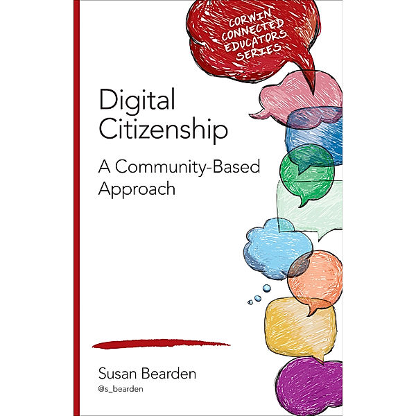 Corwin Connected Educators Series: Digital Citizenship, Susan M. Bearden