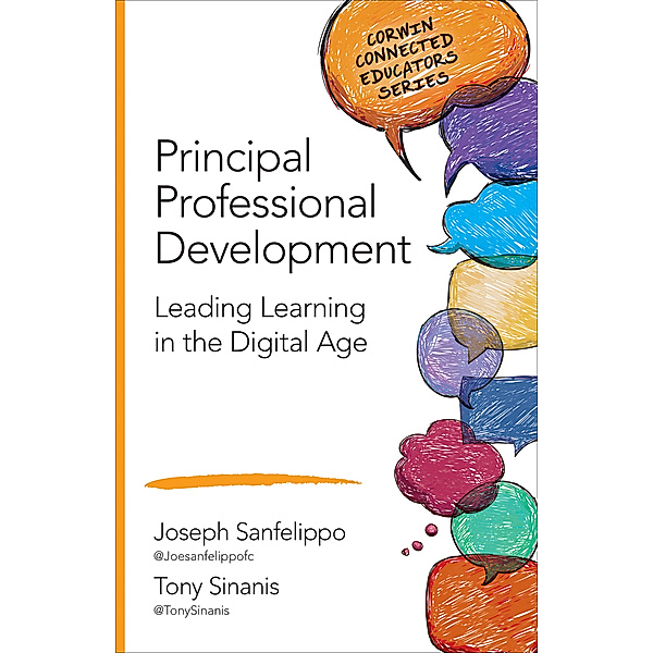 Corwin Connected Educators Series: Principal Professional Development, Tony Sinanis, Joseph M. Sanfelippo