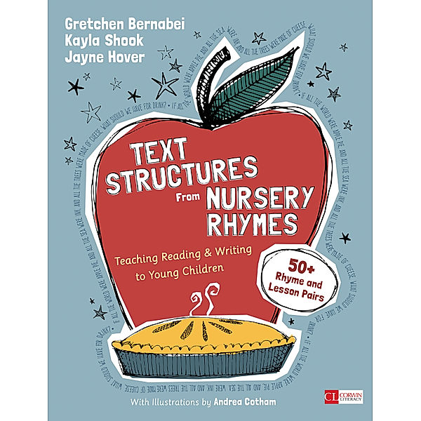 Corwin Literacy: Text Structures From Nursery Rhymes, Gretchen S. Bernabei, Jayne Hover, Kayla Shook