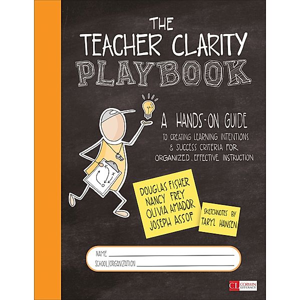 Corwin Literacy: The Teacher Clarity Playbook, Grades K-12, Nancy Frey, Joseph Assof, Olivia Amador, Doug B. Fisher