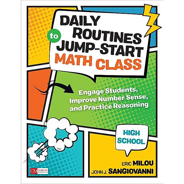 Corwin Mathematics Series: Daily Routines to Jump-Start Math Class, High School, John J. SanGiovanni, Eric Milou