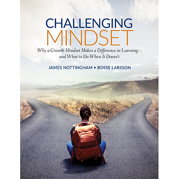 Corwin Teaching Essentials: Challenging Mindset, James A. Nottingham, Bosse Larsson