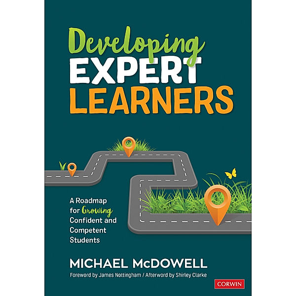 Corwin Teaching Essentials: Developing Expert Learners, Michael McDowell
