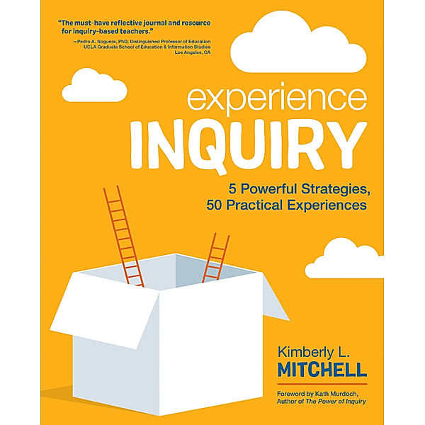 Corwin Teaching Essentials: Experience Inquiry, Kimberly L. Mitchell