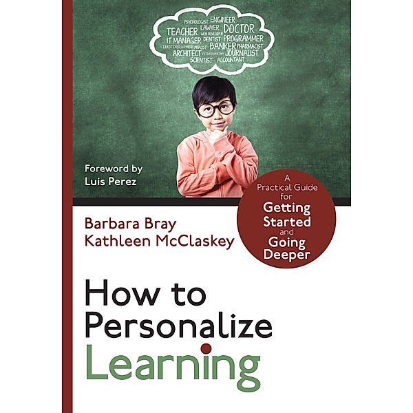 Corwin Teaching Essentials: How to Personalize Learning, Barbara A. Bray, Kathleen A. McClaskey