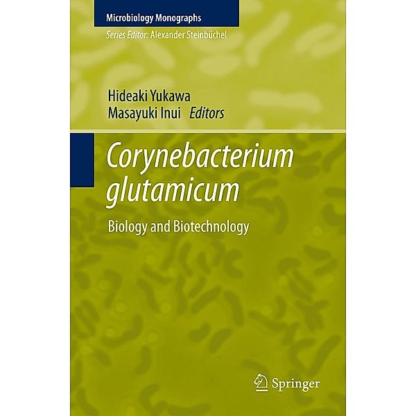 Corynebacterium glutamicum / Microbiology Monographs Bd.23, Hideaki Yukawa, Masayuki Inui