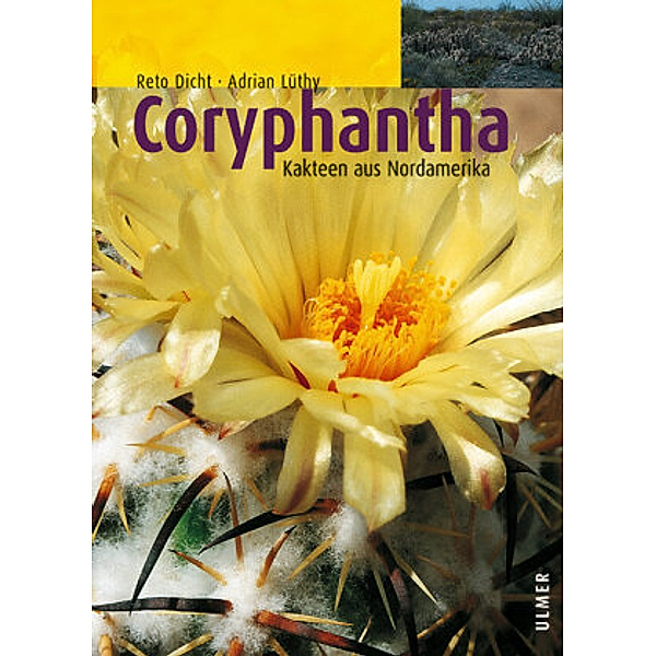 Coryphantha, Adrian Lüthy, Reto Dicht