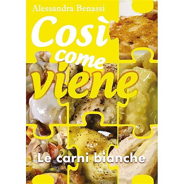 Così come viene. Le carni bianche, Alessandra Benassi