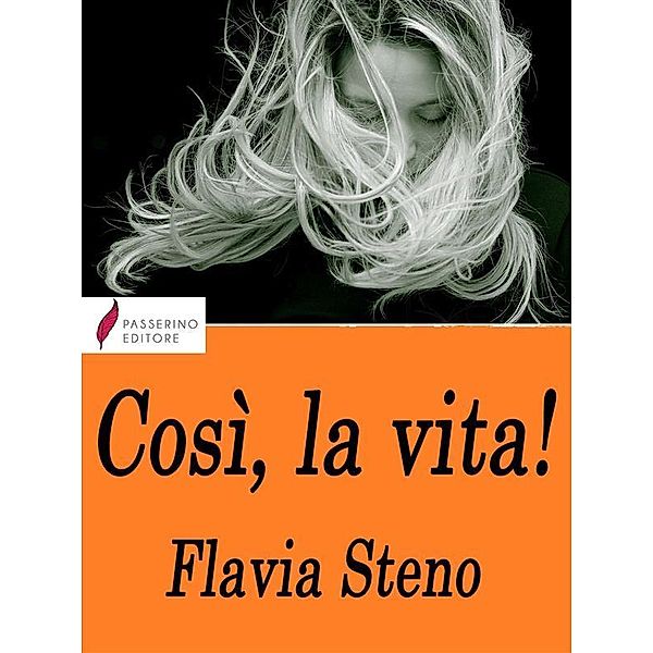 Così, la vita!, Flavia Steno