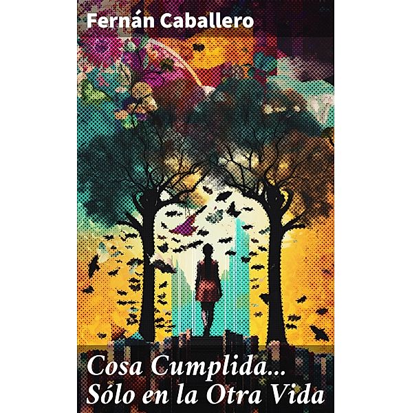 Cosa Cumplida... Sólo en la Otra Vida, Fernán Caballero