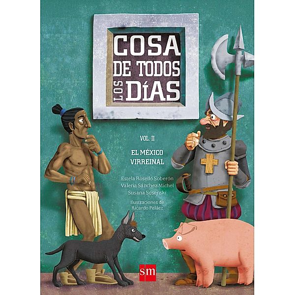 Cosa de todos los días (Vol. II) / Informativos Bd.2, Estela Roselló, Valeria Sánchez, Susana Sosenski