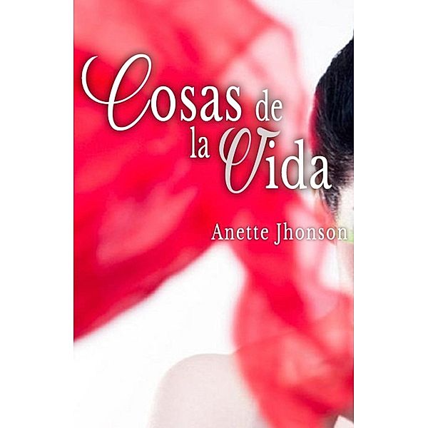 Cosas de la vida, Anette Jhonson