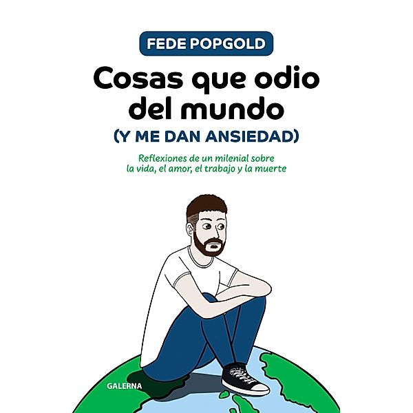 Cosas que odio del mundo (y me dan ansiedad), Fede Popgold