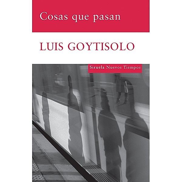 Cosas que pasan / Nuevos Tiempos Bd.151, Luis Goytisolo