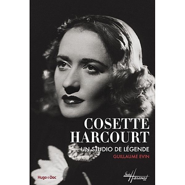 Cosette Harcourt, un studio de légende / Hors collection, Guillaume Evin, Francis Dagnan