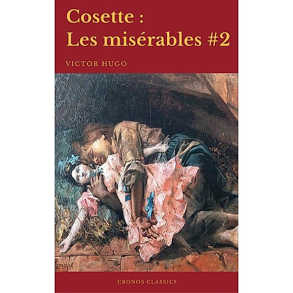 Cosette (Les misérables #2)(Cronos Classics), Victor Hugo, Cronos Classics