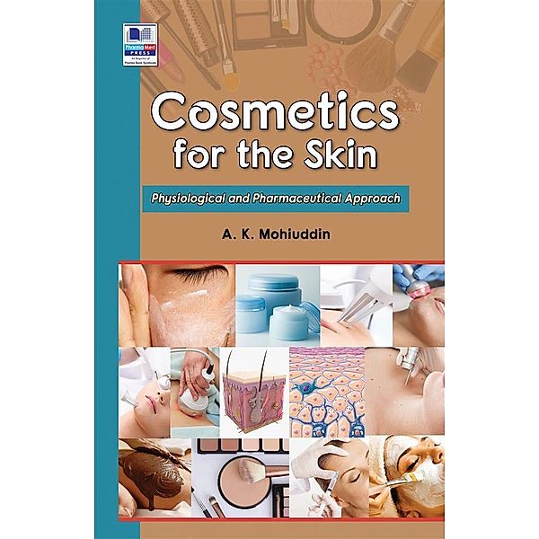 Cosmetics for the Skin, Mohiuddin A. K.