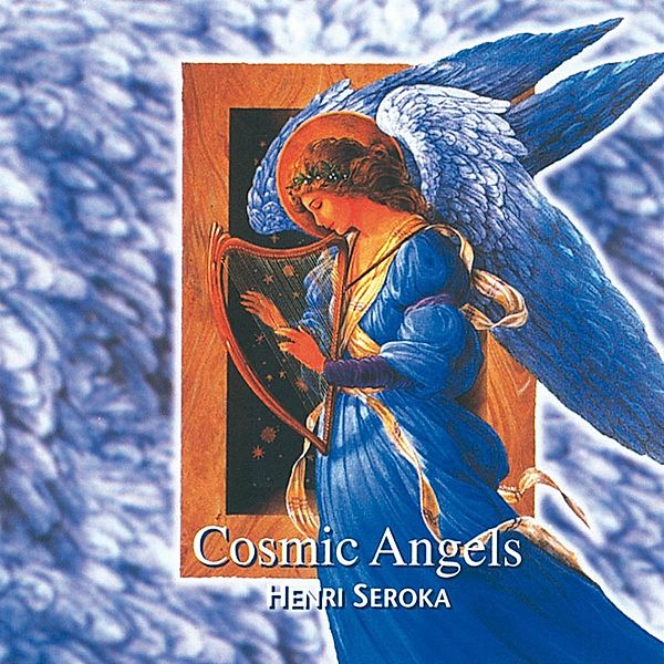 Cosmic Angel, Henri Seroka