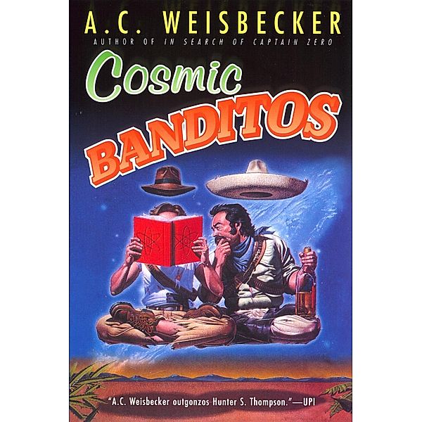 Cosmic Banditos, A. C. Weisbecker