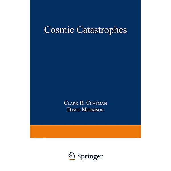 Cosmic Catastrophes, Clark R. Chapman, David Morrison