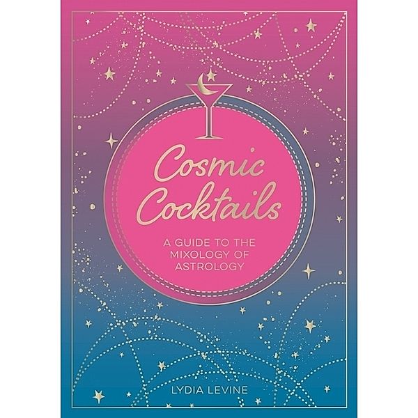 Cosmic Cocktails., Lydia Levine