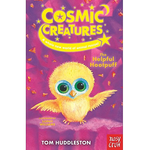 Cosmic Creatures: The Helpful Hootpuff / Cosmic Creatures Bd.3, Tom Huddleston