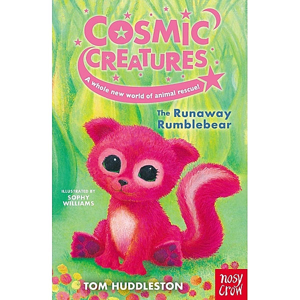 Cosmic Creatures: The Runaway Rumblebear / Cosmic Creatures Bd.1, Tom Huddleston