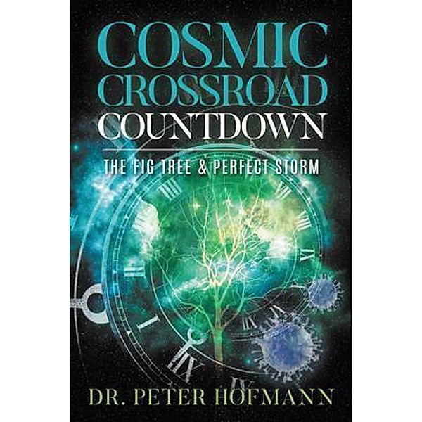 Cosmic Crossroad Countdown / Rushmore Press LLC, Peter Hofmann