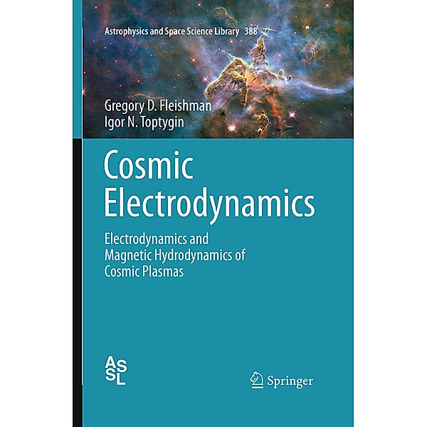 Cosmic Electrodynamics, Gregory D. Fleishman, Igor N. Toptygin
