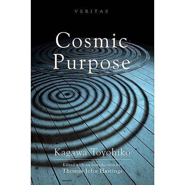 Cosmic Purpose / Veritas Bd.12, Toyohiko Kagawa