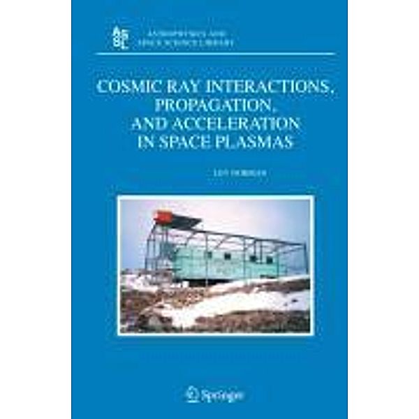 Cosmic Ray Interactions, Propagation, and Acceleration in Space Plasmas, Lev Dorman