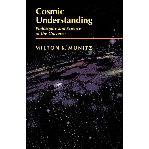 Cosmic Understanding, Milton K. Munitz