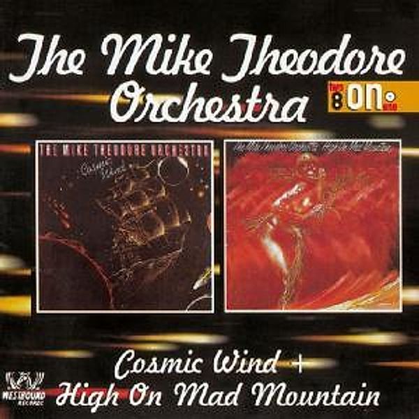 Cosmic Wind/High On Mad Mounta, Mike Orchestra Theodore