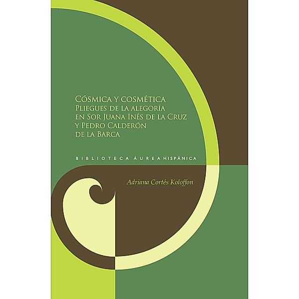 Cósmica y cosmética / Biblioteca Áurea Hispánica Bd.81, Adriana Cortés Koloffon