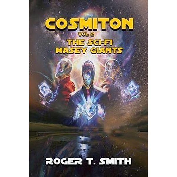 Cosmiton / Cosmiton Series Bd.2, Roger T. Smith