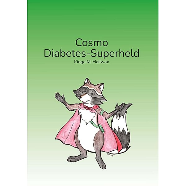 Cosmo - Diabetes-Superheld, Kinga M. Hailwax