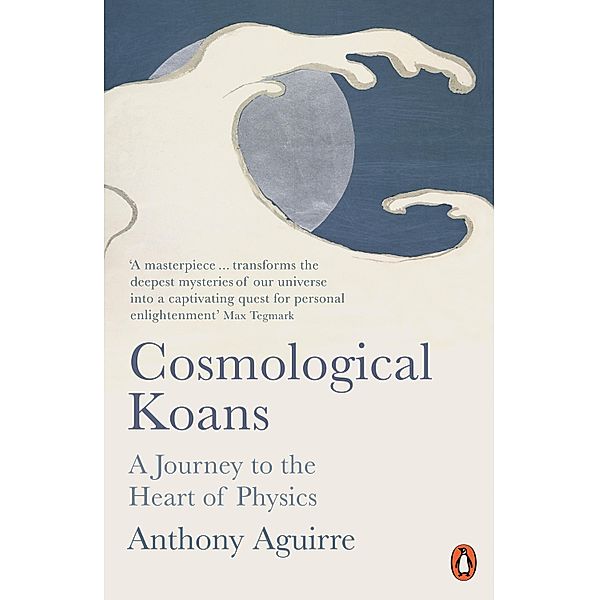 Cosmological Koans, Anthony Aguirre
