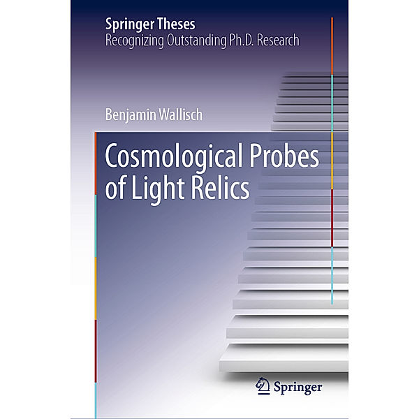Cosmological Probes of Light Relics, Benjamin Wallisch