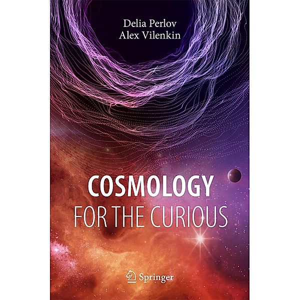 Cosmology for the Curious, Delia Perlov, Alex Vilenkin