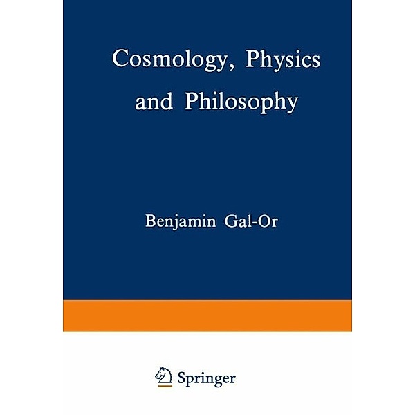 Cosmology, Physics and Philosophy, Benjamin Gal-Or