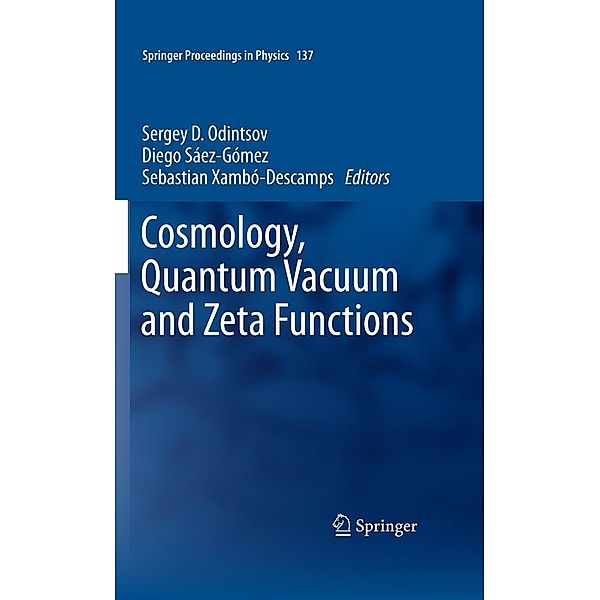 Cosmology, Quantum Vacuum and Zeta Functions / Springer Proceedings in Physics Bd.137, Diego Sáez-Gómez, Sebastian Xambó-Descamps