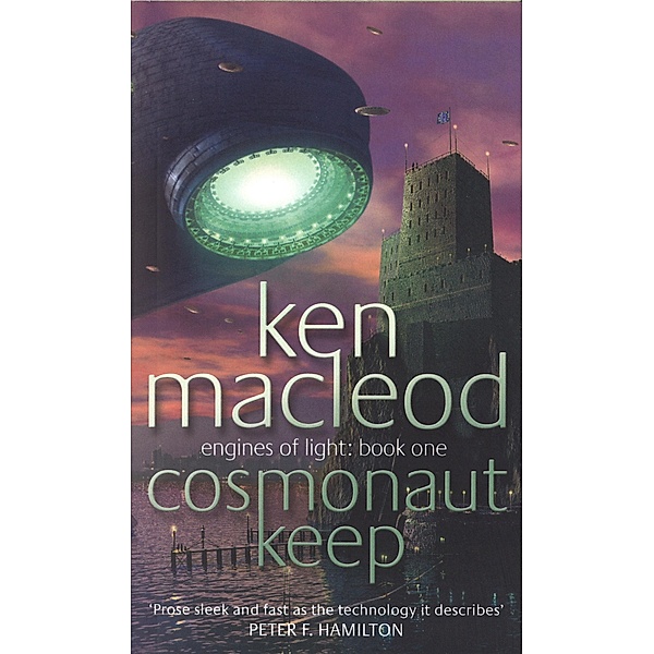 Cosmonaut Keep / Engines of Light Bd.1, Ken MacLeod